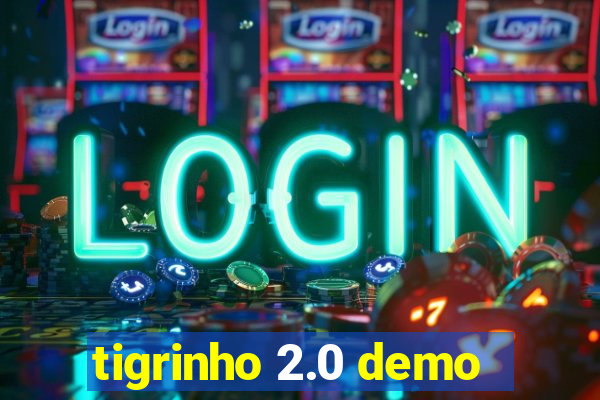 tigrinho 2.0 demo